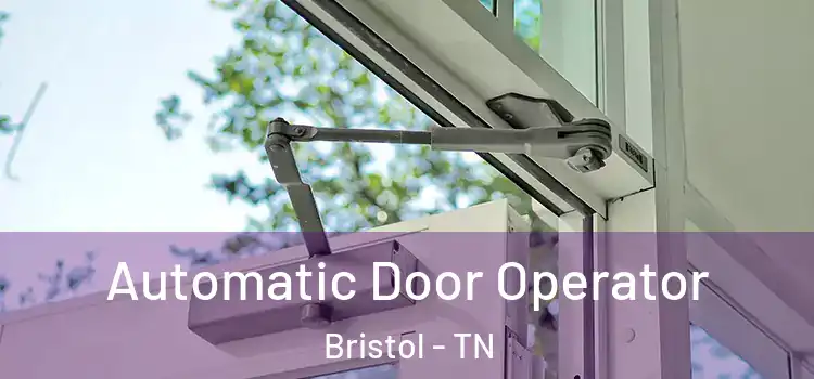  Automatic Door Operator Bristol - TN