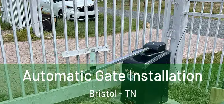  Automatic Gate Installation Bristol - TN