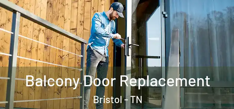  Balcony Door Replacement Bristol - TN