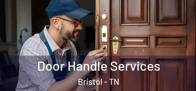 Door Handle Services Bristol - TN