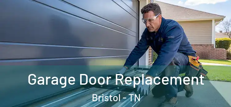  Garage Door Replacement Bristol - TN