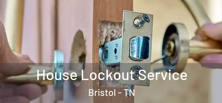 House Lockout Service Bristol - TN