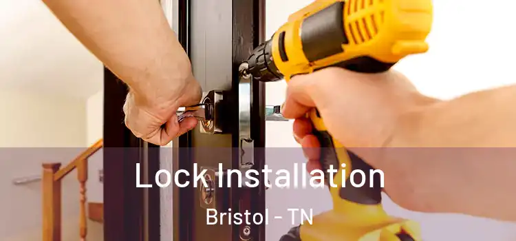  Lock Installation Bristol - TN