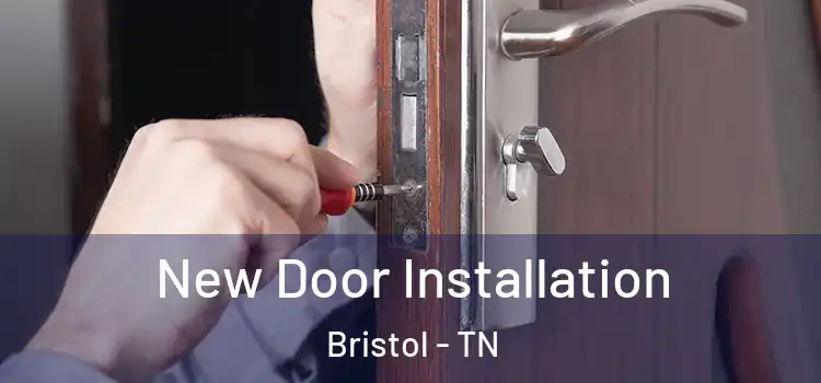 New Door Installation Bristol - TN