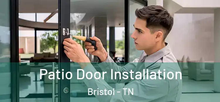  Patio Door Installation Bristol - TN