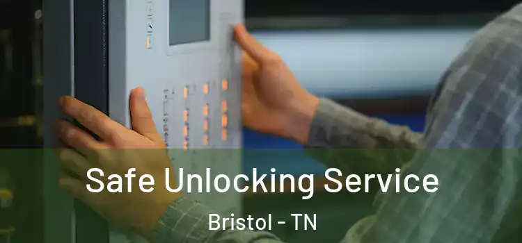  Safe Unlocking Service Bristol - TN