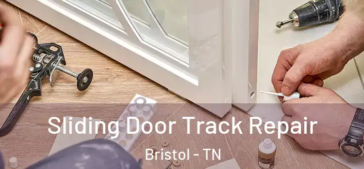  Sliding Door Track Repair Bristol - TN