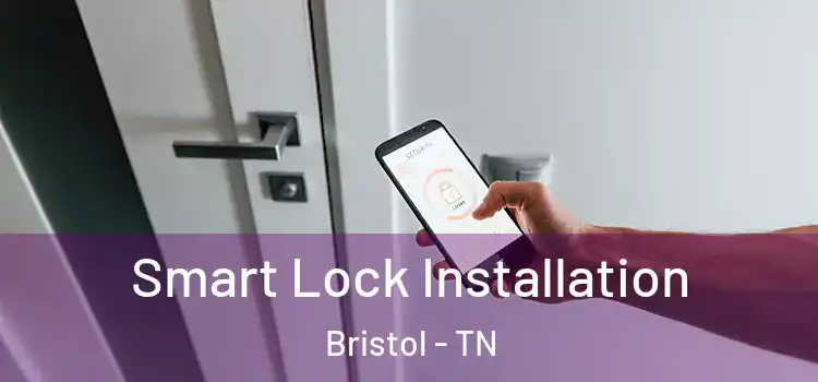  Smart Lock Installation Bristol - TN